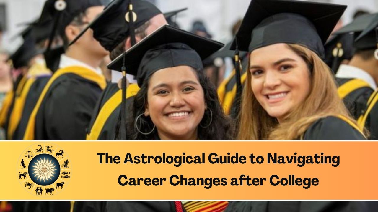 The Astrological Guide to Navigating Career Changes after College