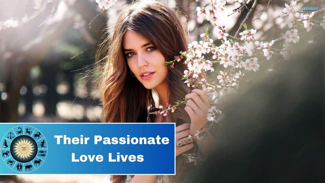 3 Zodiac Signs Known for Their Passionate Love Lives