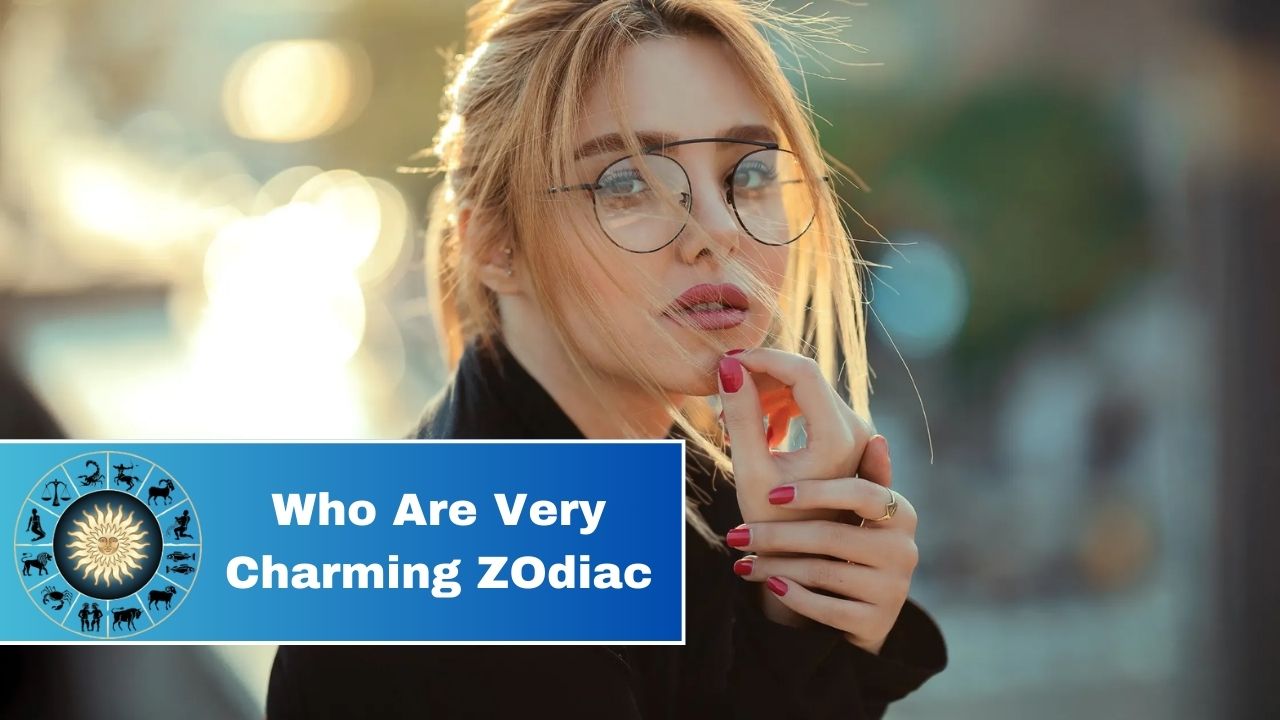 5 Zodiac Signs Who Are Very Charming