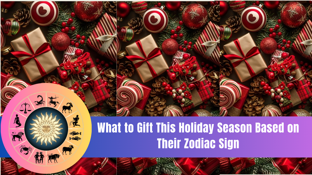 What to Gift This Holiday Season Based on Their Zodiac Sign