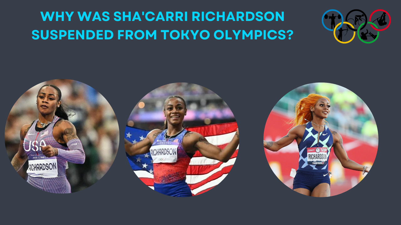 Why Was Sha'Carri Richardson Suspended From Tokyo Olympics?